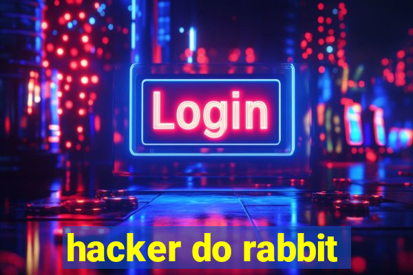 hacker do rabbit